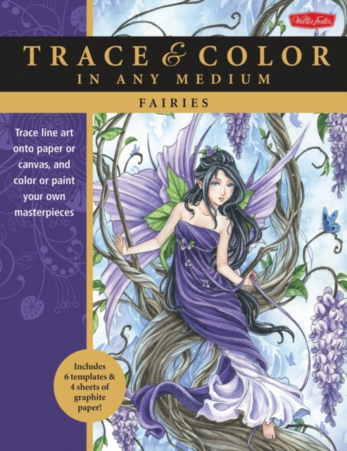 Fairies : Trace Line Art onto Paper or Canvas, and Color or Paint Your Own Masterpieces, Paperback Book