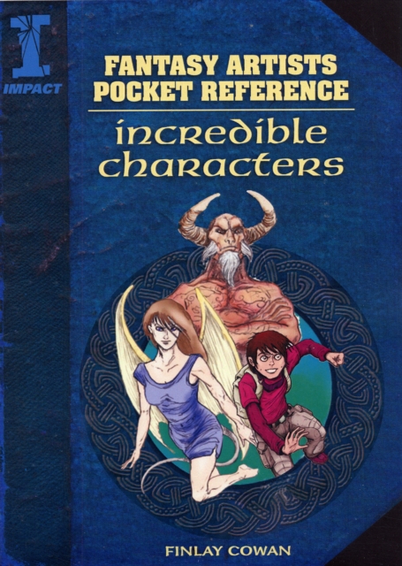 Fantasy Artist's Pocket Reference: Incredible Characters, Hardback Book