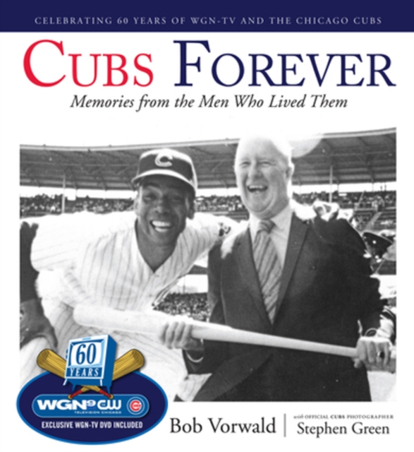 Cubs Forever : Memories from the Men Who Lived Them, Mixed media product Book