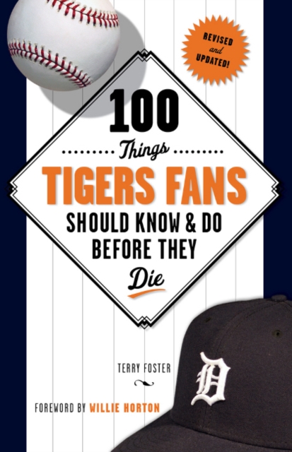 100 Things Tigers Fans Should Know & Do Before They Die, Paperback / softback Book