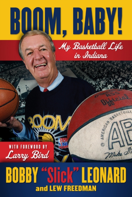 Boom, Baby! : My Basketball Life in Indiana, Hardback Book
