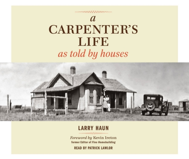 A Carpenter's Life as Told by Houses, CD-Audio Book