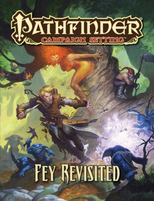 Pathfinder Campaign Setting: Fey Revisited, Paperback / softback Book