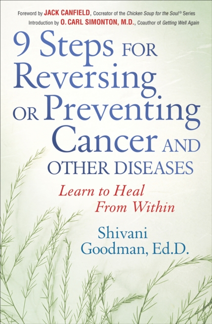9 Steps for Reversing or Preventing Cancer and Other Diseases : Learn to Heal From Within, EPUB eBook