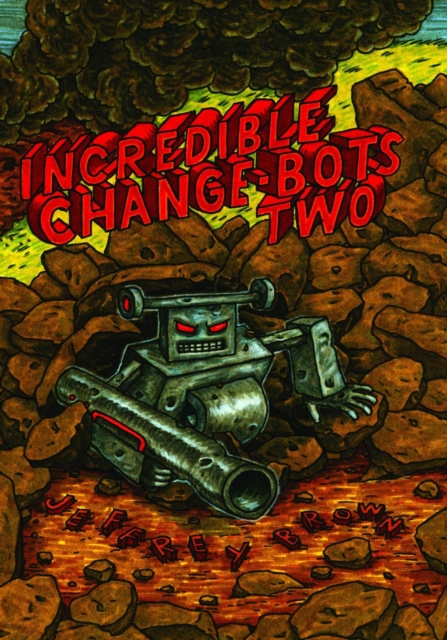 Incredible Change-Bots Two, Paperback / softback Book