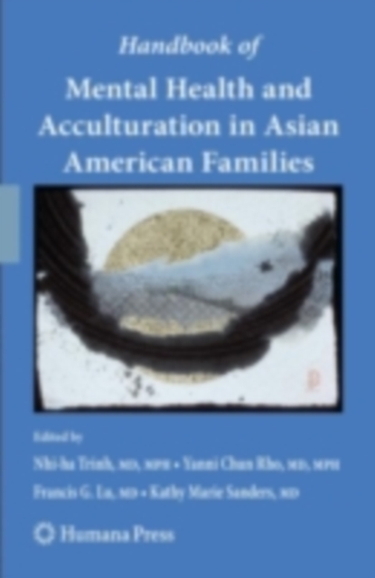 Handbook of Mental Health and Acculturation in Asian American Families, PDF eBook