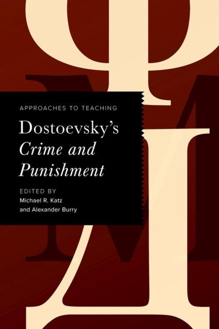 Approaches to Teaching Dostoevsky's Crime and Punishment, Hardback Book