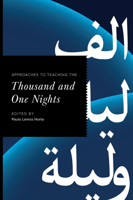 Approaches to Teaching the Thousand and One Nights, Paperback / softback Book