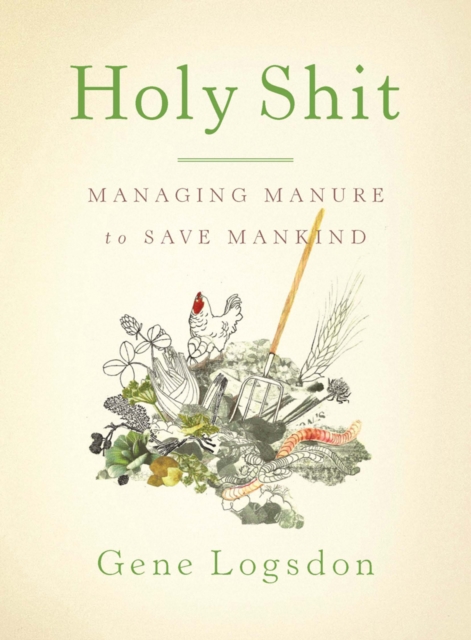 Holy Shit : Managing Manure to Save Mankind, EPUB eBook