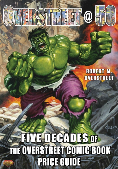 Overstreet @ 50: Five Decades of The Overstreet Comic Book Price Guide, Paperback / softback Book
