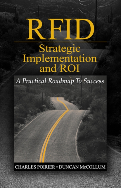RFID Strategic Implementation and ROI : A Practical Roadmap to Success, PDF eBook