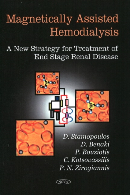 Magnetically-Assisted Hemodialysis : A New Strategy for Treatment of End Stage Renal Disease, Paperback / softback Book