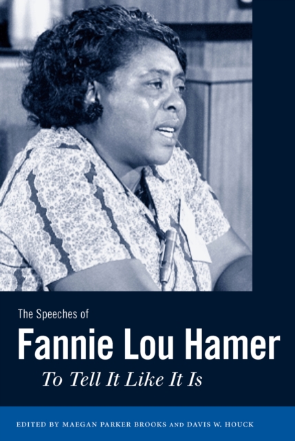 The Speeches of Fannie Lou Hamer : To Tell It Like It Is, PDF eBook