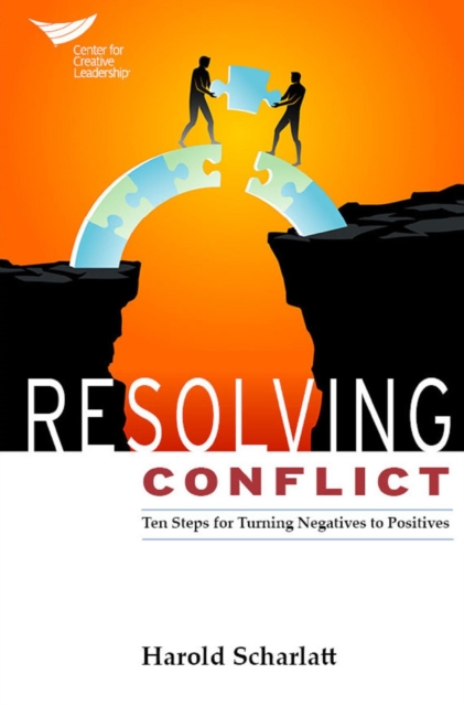 Resolving Conflict: Ten Steps for Turning Negatives into Positives, EPUB eBook