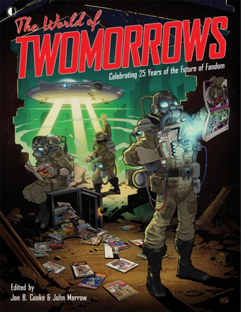 The World Of TwoMorrows : Celebrating 25 Years of the Future of Fandom, Paperback / softback Book