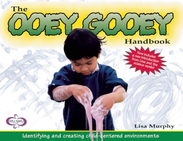 The Ooey Gooey(R) Handbook : Identifying and Creating Child-Centered Environments, EPUB eBook