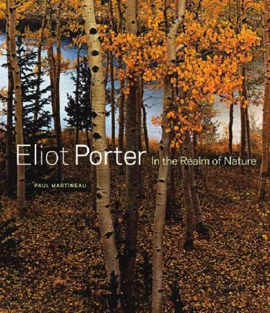 Eliot Porter - In the Realm of Nature, Hardback Book
