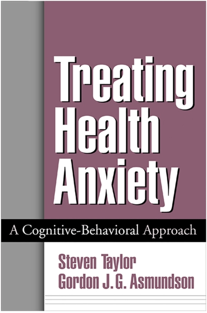Treating Health Anxiety : A Cognitive-Behavioral Approach, PDF eBook