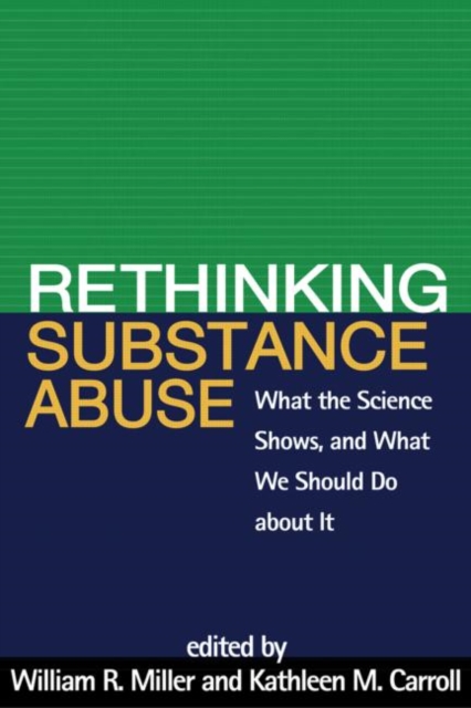Rethinking Substance Abuse : What the Science Shows, and What We Should Do about It, Paperback / softback Book