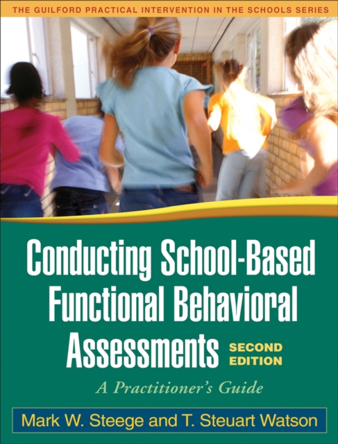 Conducting School-Based Functional Behavioral Assessments, Second Edition : A Practitioner's Guide, EPUB eBook