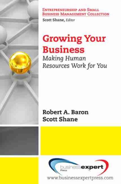Growing Your Business: Making Human Resources Work for You, Paperback / softback Book