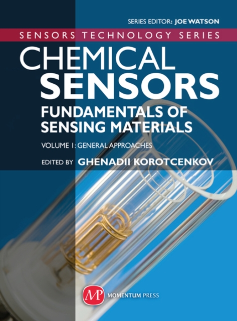 Chemical Sensors Fundamentals Of Sensing Materials; Vol.1 General Approaches, Hardback Book