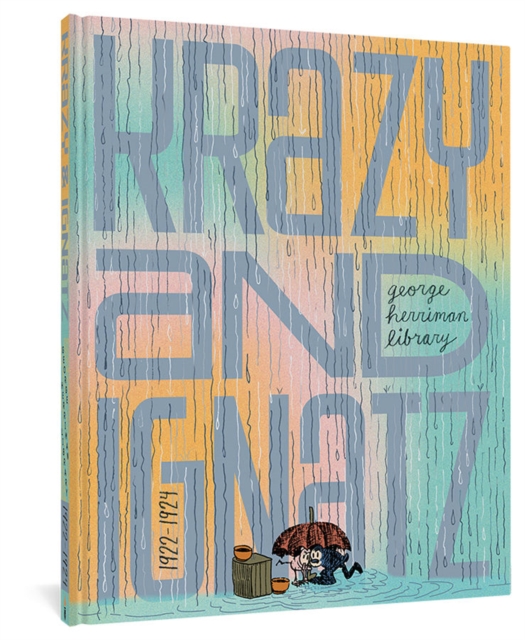 Krazy & Ignatz 1922-1924 : At Last My Drim of Love Has Come True, Paperback / softback Book