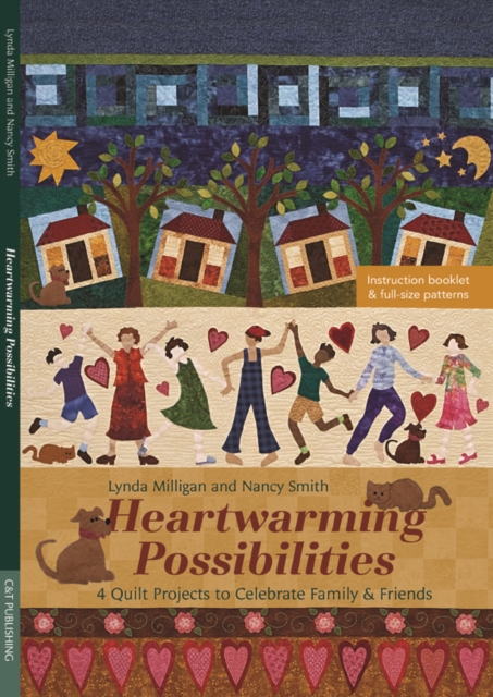 Heartwarming Possibilities : 4 Quilt Projects to Celebrate Family & Friends, EPUB eBook