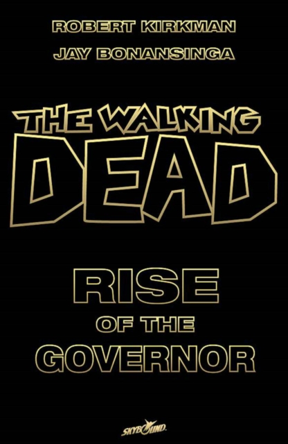 The Walking Dead: Rise of the Governor Deluxe Slipcase Edition S/N Ltd Ed, Hardback Book