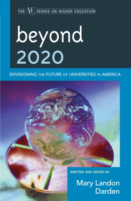 Beyond 2020 : Envisioning the Future of Universities in America, PDF eBook