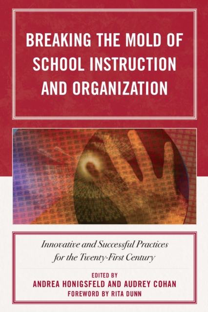 Breaking the Mold of School Instruction and Organization : Innovative and Successful Practices for the Twenty-First Century, EPUB eBook