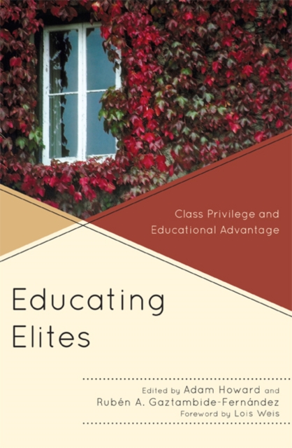 Educating Elites : Class Privilege and Educational Advantage, EPUB eBook