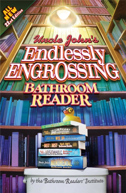 Uncle John's Endlessly Engrossing Bathroom Reader, EPUB eBook