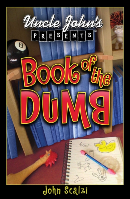 Uncle John's Presents Book of the Dumb, EPUB eBook
