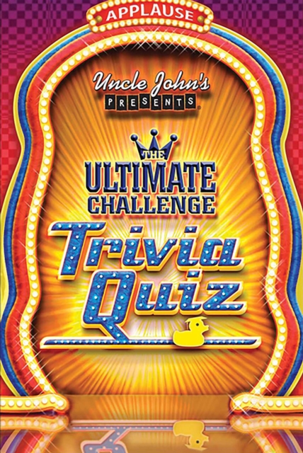 Uncle John's Presents The Ultimate Challenge Trivia Quiz, EPUB eBook