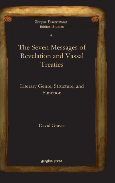 The Seven Messages of Revelation and Vassal Treaties : Literary Genre, Structure, and Function, Hardback Book