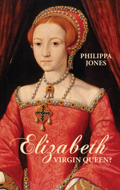Elizabeth I : Virgin Queen?, EPUB eBook