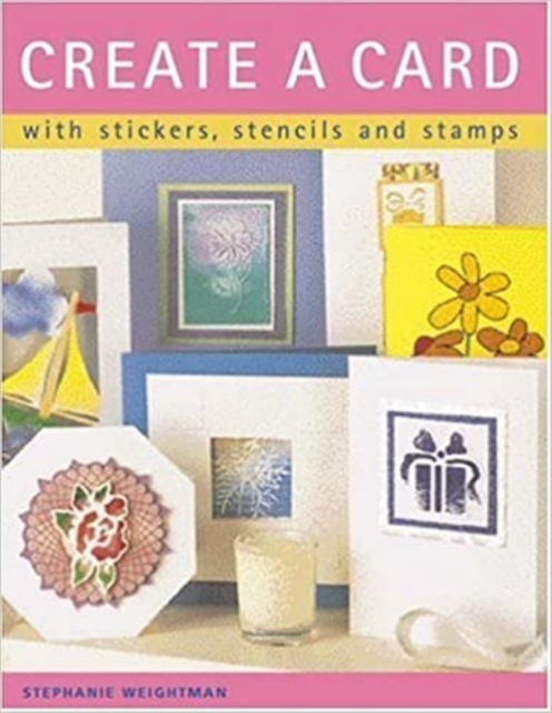 Create a Card : With Stickers, Stencils and Stamps, EPUB eBook
