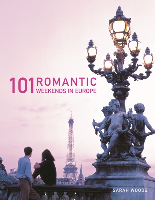 101 Romantic Weekends in Europe, EPUB eBook