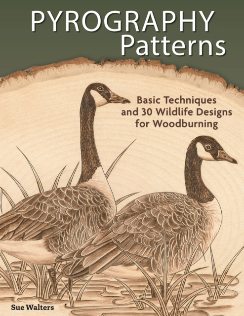 Pyrography Patterns : Basic Techniques and 30 Wildlife Designs for Woodburning, EPUB eBook
