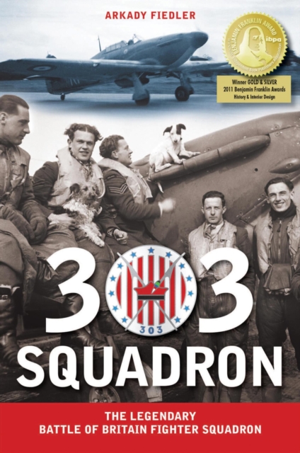 303 SQUADRON : The Legendary Battle of Britain Fighter Squadron, EPUB eBook