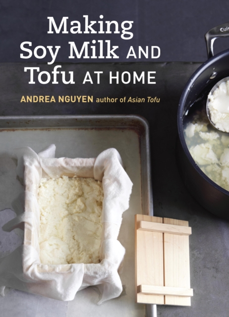 Making Soy Milk and Tofu at Home, EPUB eBook