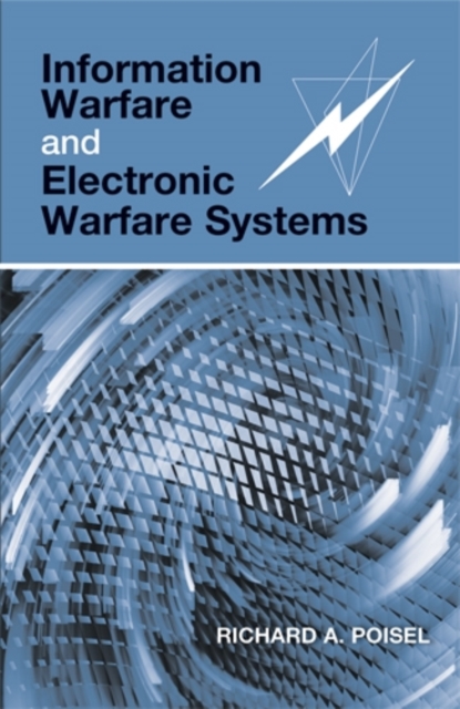 Information Warfare and Electronic Warfare Systems, Hardback Book