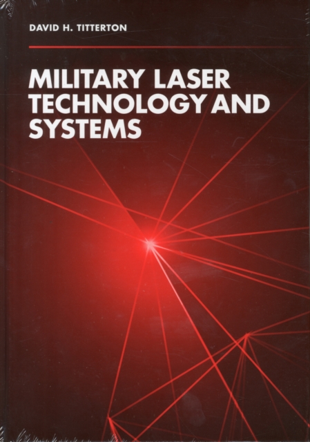 Military Laser Technology and Systems, Hardback Book