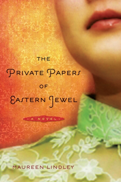 The Private Papers of Eastern Jewel : A Novel, EPUB eBook