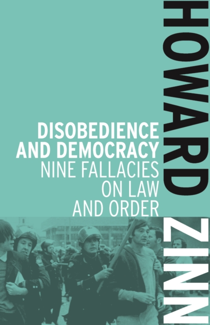 Disobedience And Democracy : Nine Fallacies on Law and Order, Paperback / softback Book