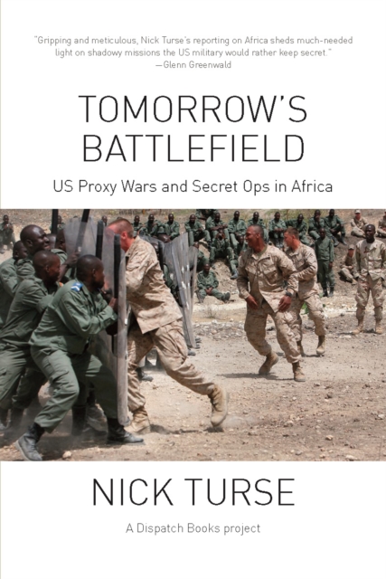Tomorrow's Battlefield : U.S. Proxy Wars and Secret Ops in Africa, Paperback / softback Book