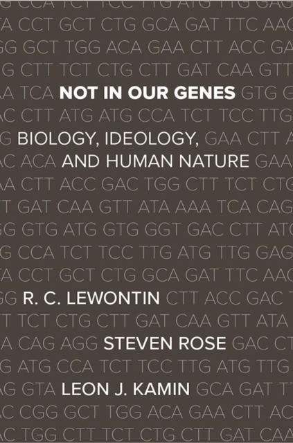 Not In Our Genes : Biology, Ideology, and Human Nature, Paperback / softback Book