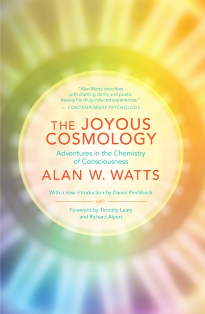 The Joyous Cosmology : Adventures in the Chemistry of Consciousness, EPUB eBook