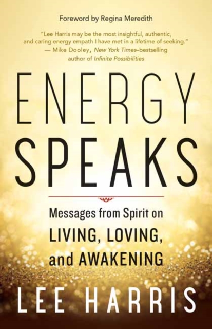 Energy Speaks : Messages from Spirit on Living, Loving, and Awakening, Paperback / softback Book